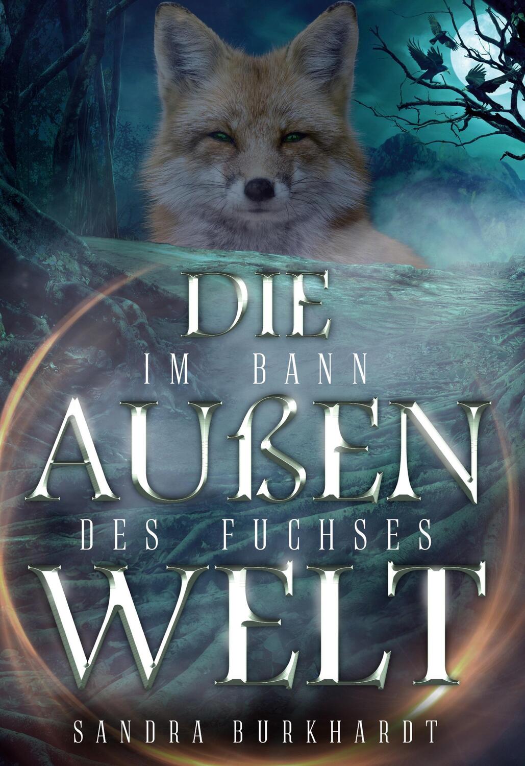 Cover: 9783753405063 | Die Außenwelt | Im Bann des Fuchses | Sandra Burkhardt | Buch