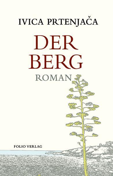 Cover: 9783852568294 | Der Berg | Ivica Prtenjaca | Buch | Transfer Bibliothek | Deutsch