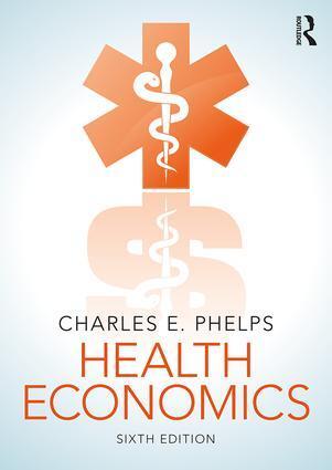 Cover: 9781138207981 | Health Economics | Charles E. Phelps | Buch | Englisch | 2017