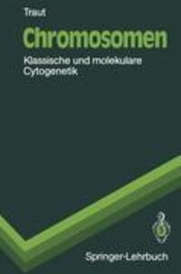 Cover: 9783540533191 | Chromosomen | Klassische und molekulare Cytogenetik | Walther Traut