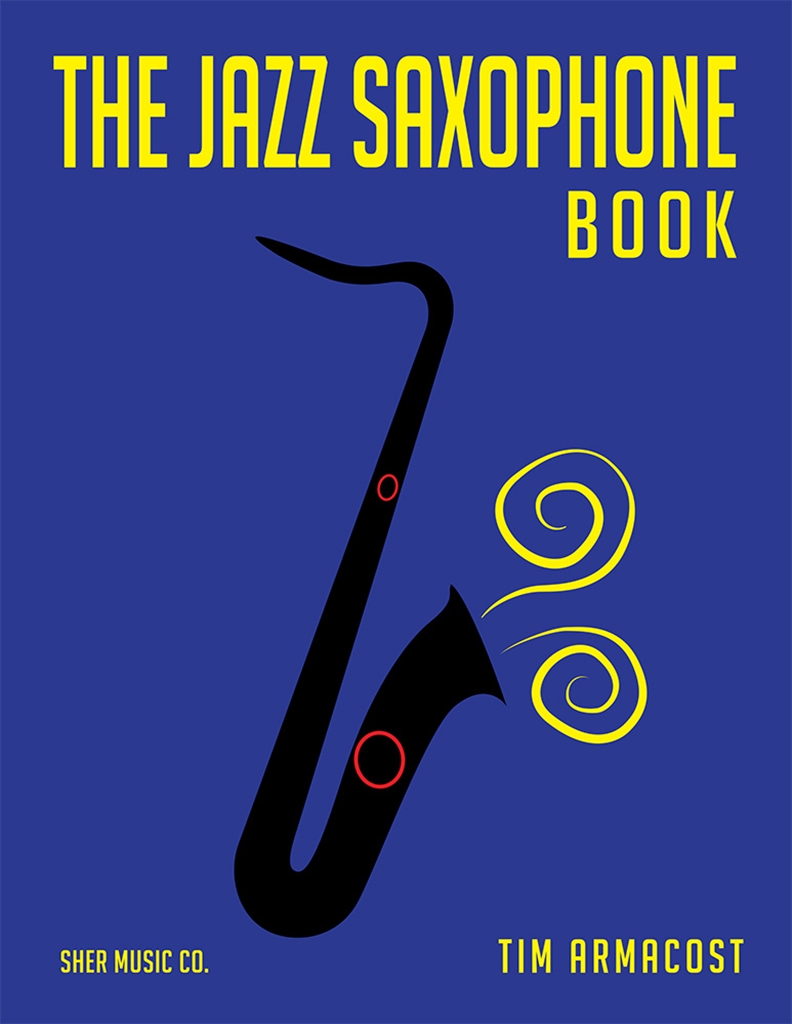 Cover: 9780991077380 | The Jazz Saxophone Book | Tim Armacost | Broschüre | Buch | Englisch