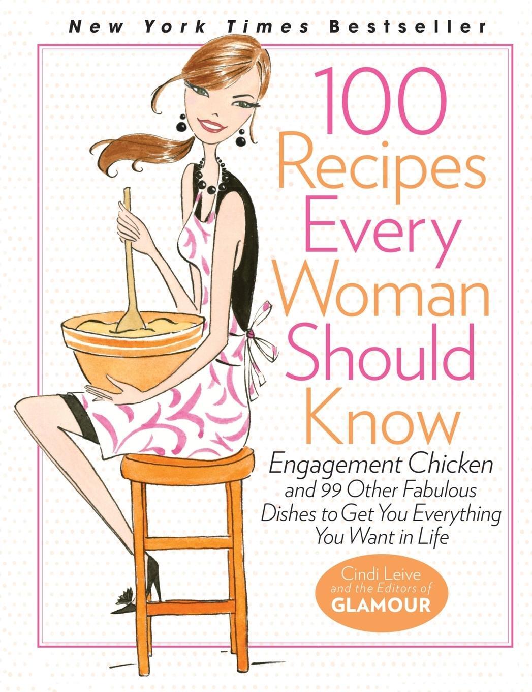Cover: 9781401324063 | 100 Recipes Every Woman Should Know | Cindi Leive (u. a.) | Buch