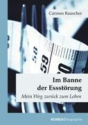 Cover: 9783941404830 | Im Banne der Essstörung | Mein Weg zurück zum Leben | Carmen Rauscher