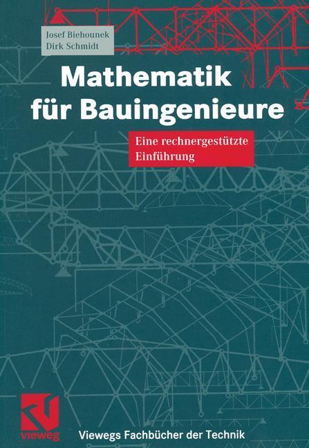 Cover: 9783528025649 | Mathematik für Bauingenieure | Eine rechnergestützte Einführung | Buch