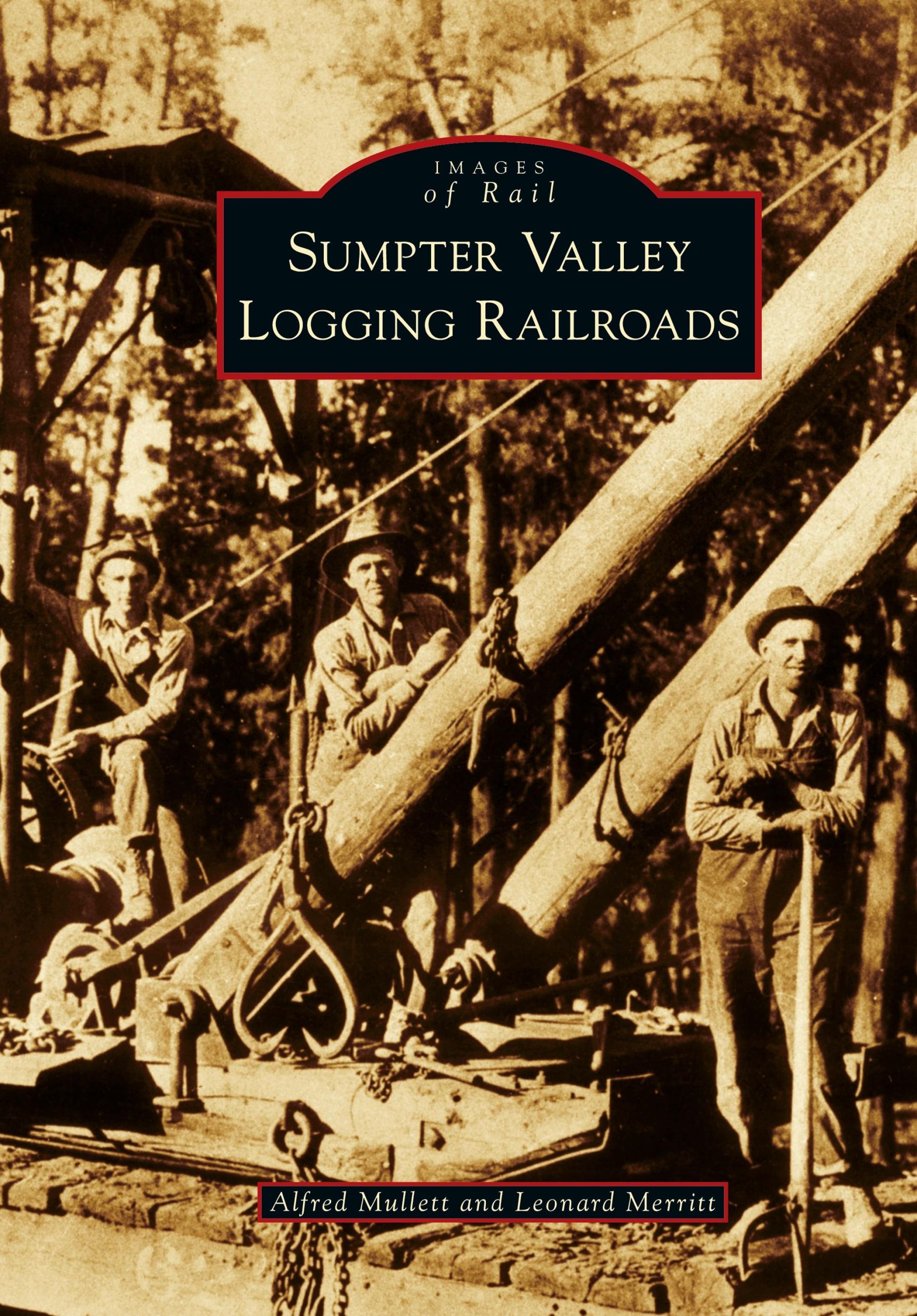 Cover: 9781531649821 | Sumpter Valley Logging Railroads | Alfred Mullett (u. a.) | Buch