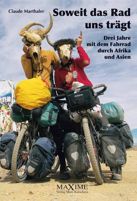 Cover: 9783931965464 | Soweit das Rad uns trägt | Claude Marthaler | Buch | XVI | Deutsch