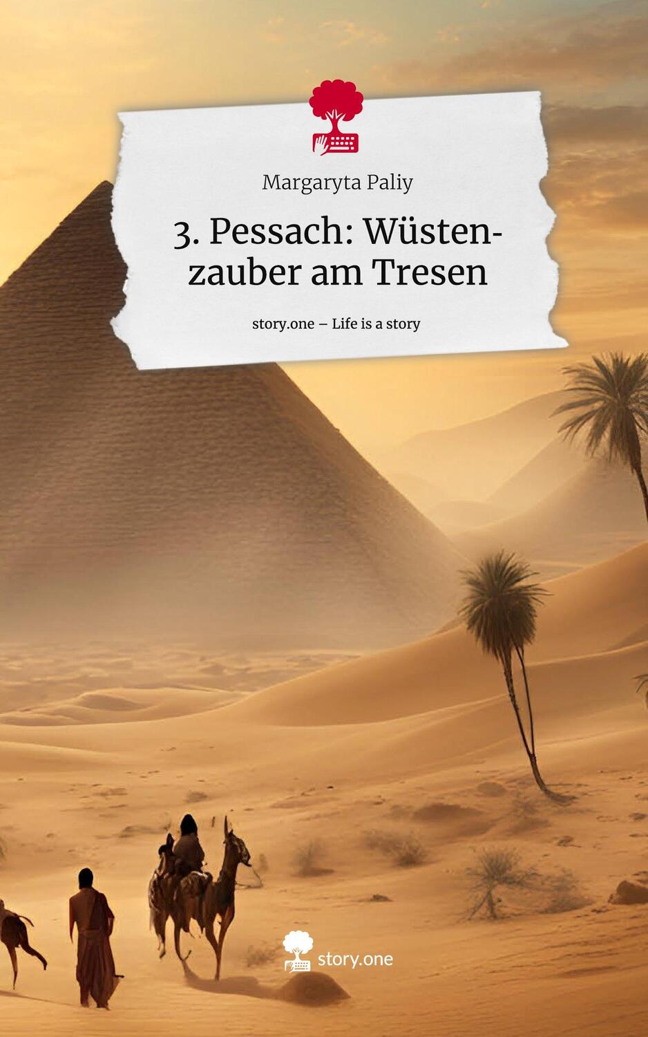 Cover: 9783711510341 | 3. Pessach: Wüstenzauber am Tresen. Life is a Story - story.one | Buch