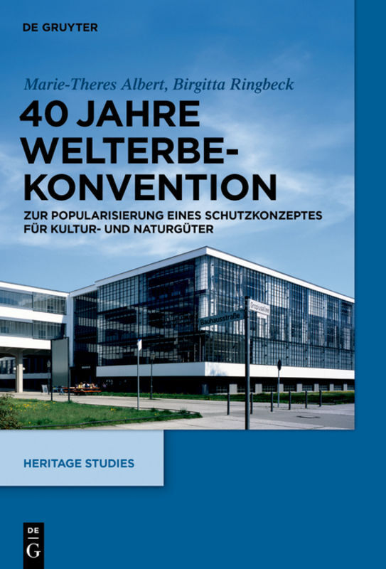 Cover: 9783110312379 | 40 Jahre Welterbekonvention | Marie-Theres Albert (u. a.) | Buch
