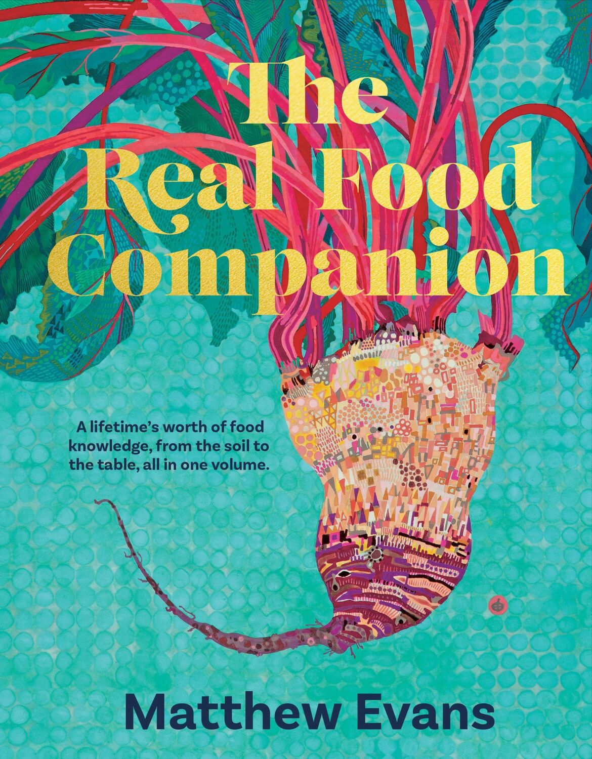 Cover: 9781911668596 | The Real Food Companion | Fully Revised and Updated | Matthew Evans