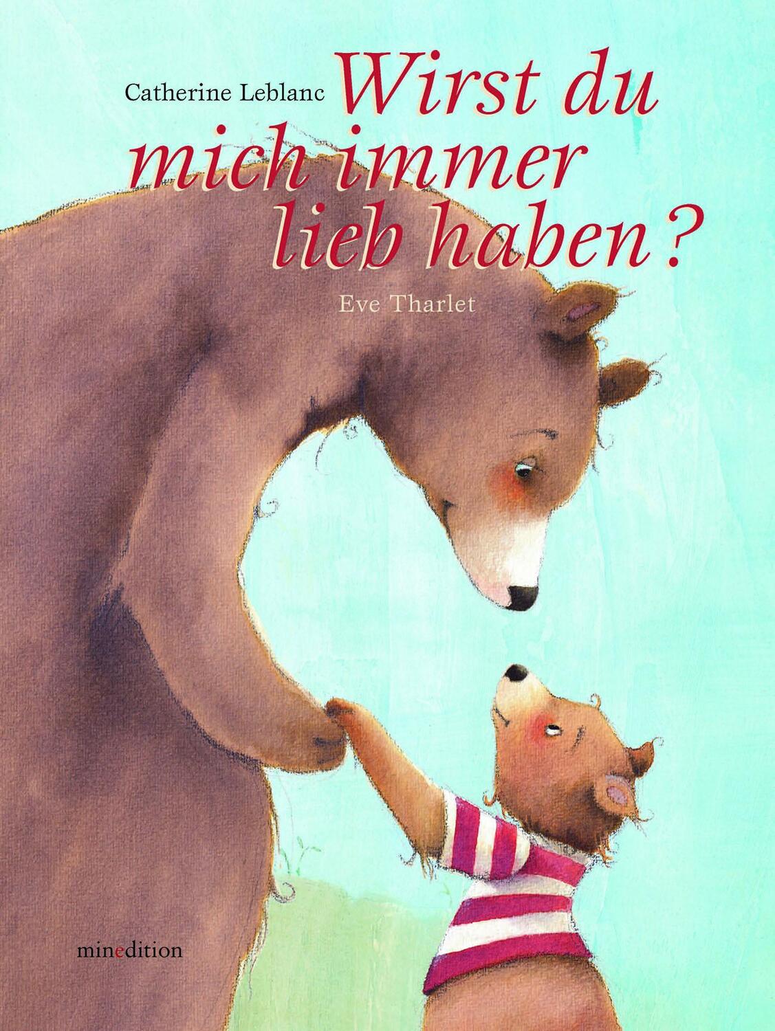 Cover: 9783865661494 | Wirst Du mich immer lieb haben? | Eve Tharlet (u. a.) | Buch | Deutsch