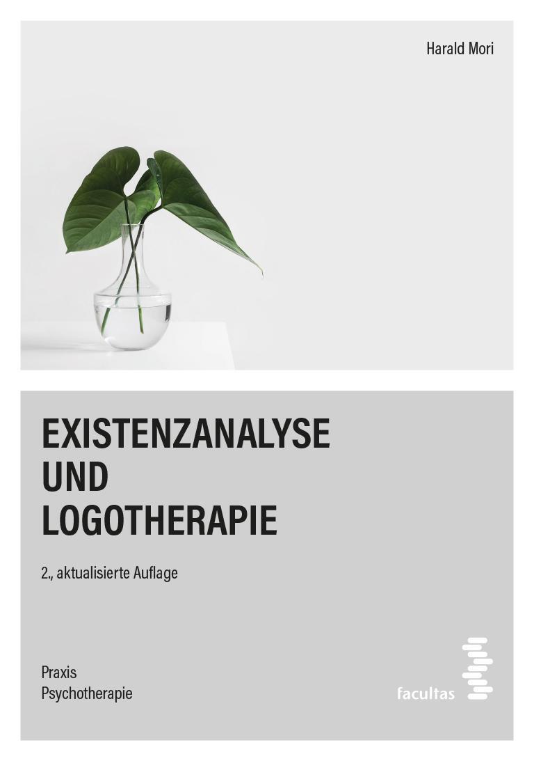 Cover: 9783708923741 | Existenzanalyse und Logotherapie | Harald Mori | Taschenbuch | 168 S.
