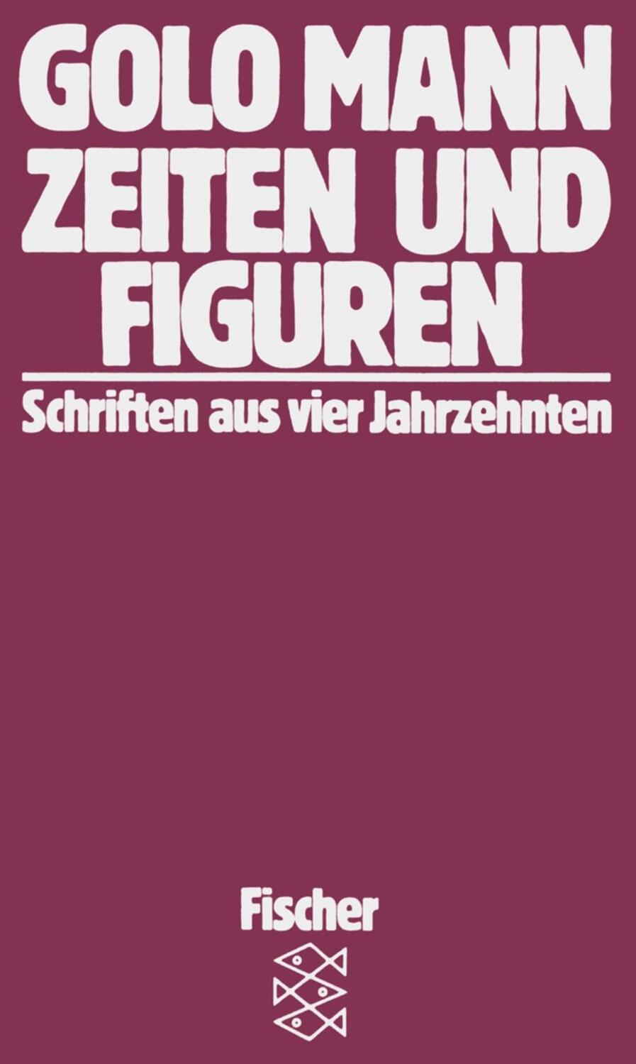 Cover: 9783596234288 | Zeiten und Figuren | Schriften aus vier Jahrzehnten | Golo Mann | Buch