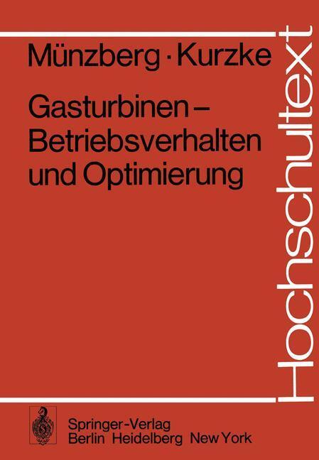 Cover: 9783540080329 | Gasturbinen ¿ Betriebsverhalten und Optimierung | J. Kurzke (u. a.)