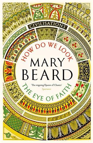 Cover: 9781805222460 | Civilisations: How Do We Look / The Eye of Faith | Mary Beard | Buch