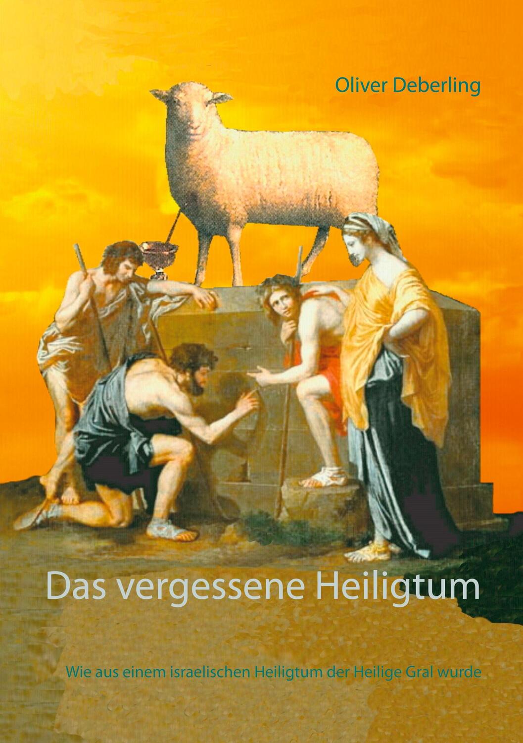 Cover: 9783752667950 | Das vergessene Heiligtum | Oliver Deberling | Taschenbuch