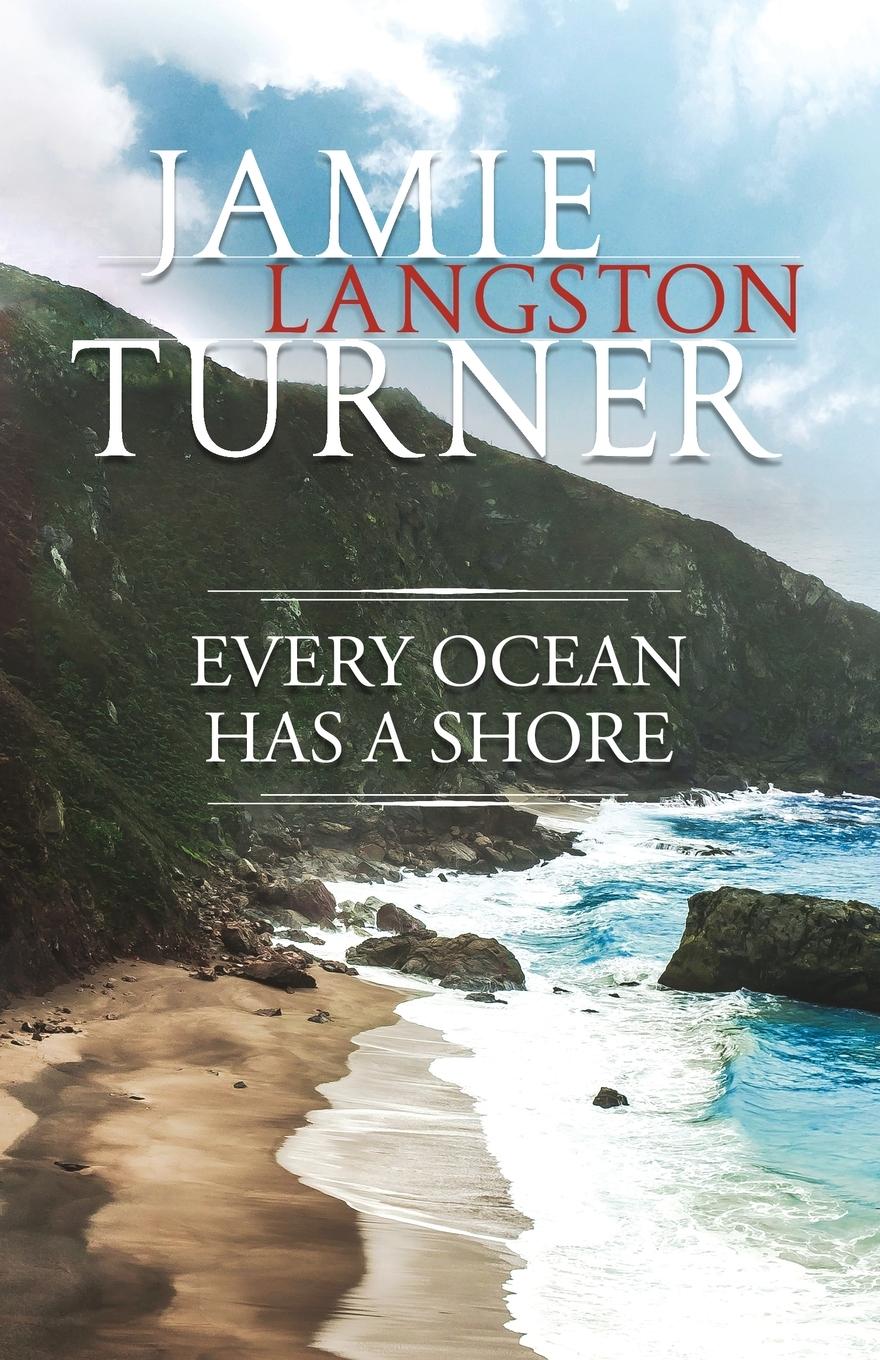 Cover: 9798985455779 | Every Ocean Has a Shore | Jamie L Turner | Taschenbuch | Englisch