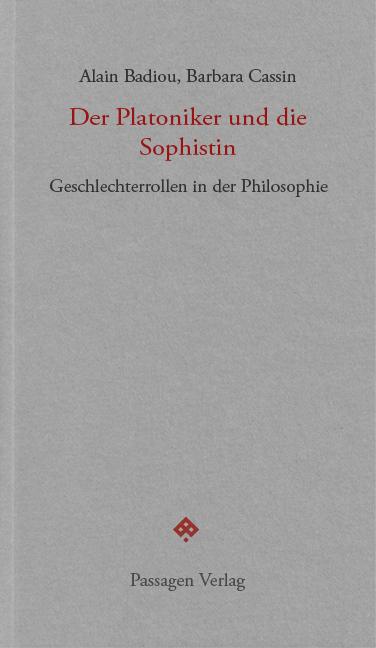 Cover: 9783709205549 | Der Platoniker und die Sophistin | Alain Badiou (u. a.) | Taschenbuch