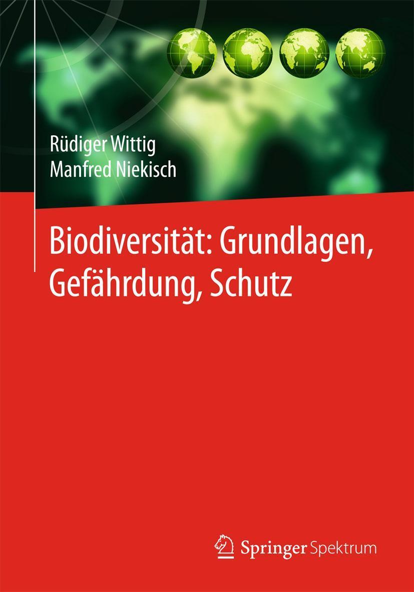 Cover: 9783642546938 | Biodiversität: Grundlagen, Gefährdung, Schutz | Rüdiger Wittig (u. a.)