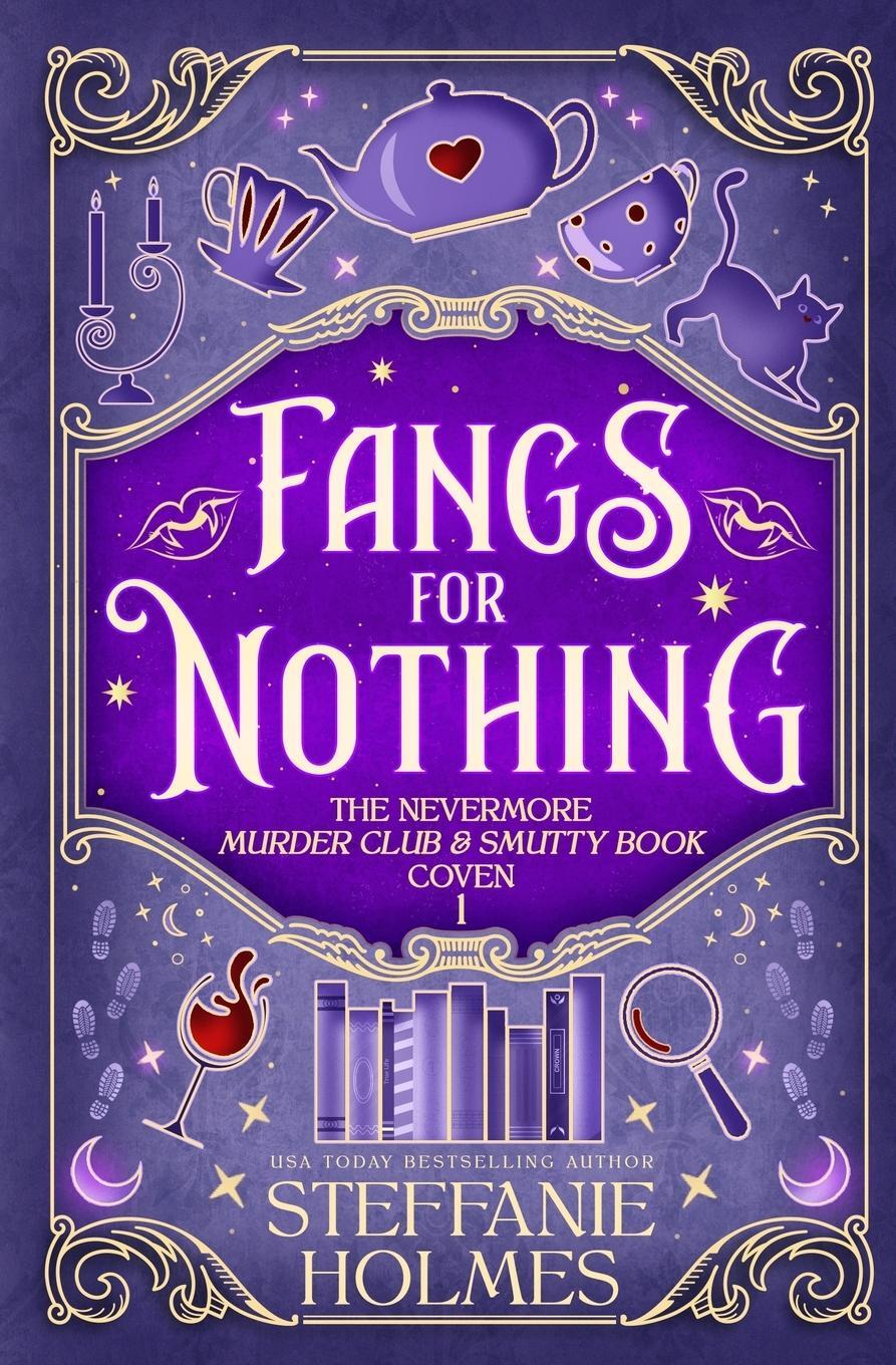 Cover: 9781991099778 | Fangs For Nothing | Steffanie Holmes | Taschenbuch | Paperback | 2024