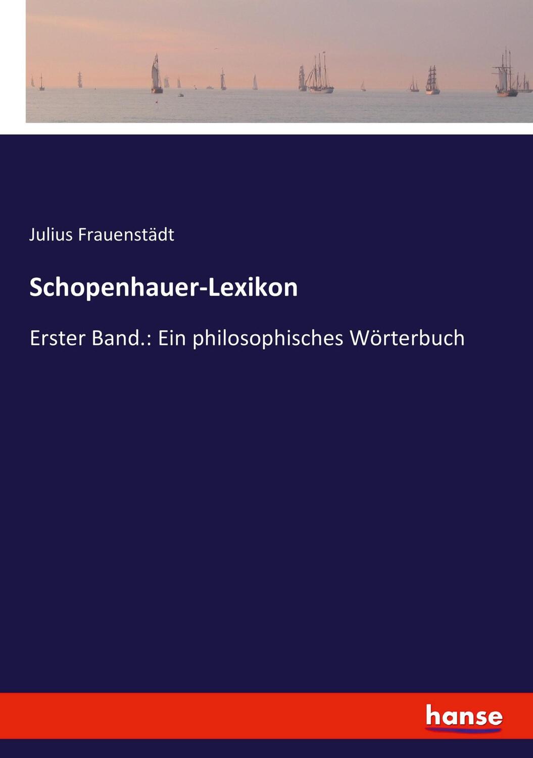 Cover: 9783743419568 | Schopenhauer-Lexikon | Erster Band.: Ein philosophisches Wörterbuch