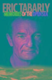 Cover: 9781907524363 | Eric Tabarly | Memories of the Open Sea | Eric Tabarly | Taschenbuch