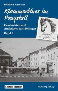 Cover: 9783831318179 | Klammerblues im Ponystall - Geschichten und Anekdoten aus Solingen...