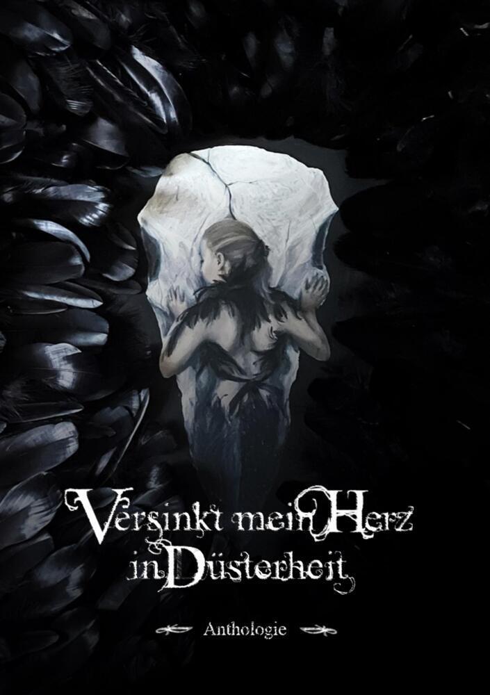 Cover: 9783384147479 | Versinkt mein Herz in Düsterheit | Anthologie. DE | Schuchardt (u. a.)