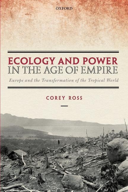 Cover: 9780198841883 | Ecology and Power in the Age of Empire: Europe and the...
