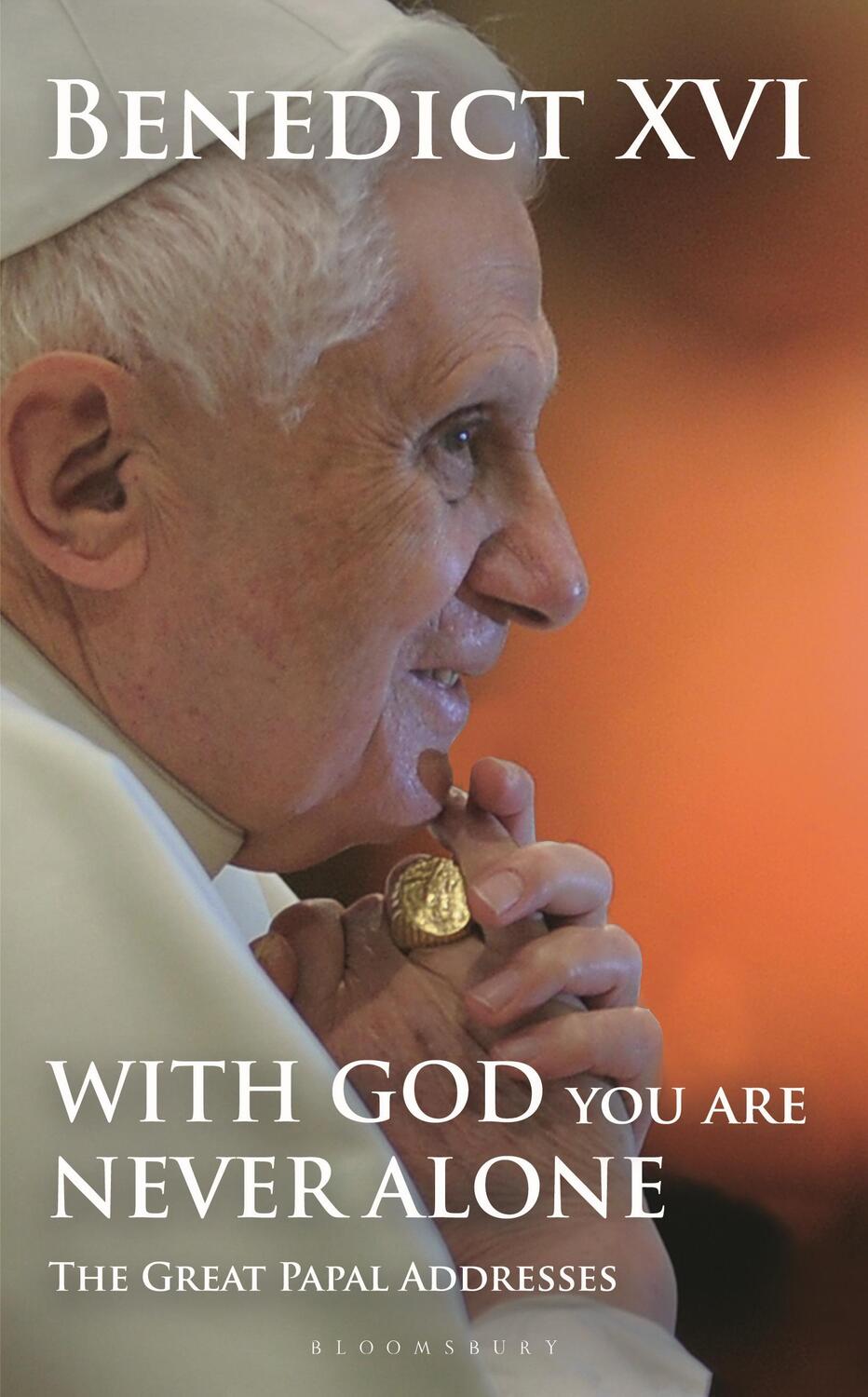 Autor: 9781399413725 | With God You Are Never Alone | The Great Papal Addresses | XVI | Buch