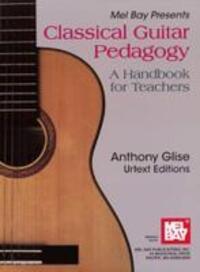 Cover: 9780786613809 | Classical Guitar Pedagogy | Anthony L Glise | Buch | Englisch | 1997