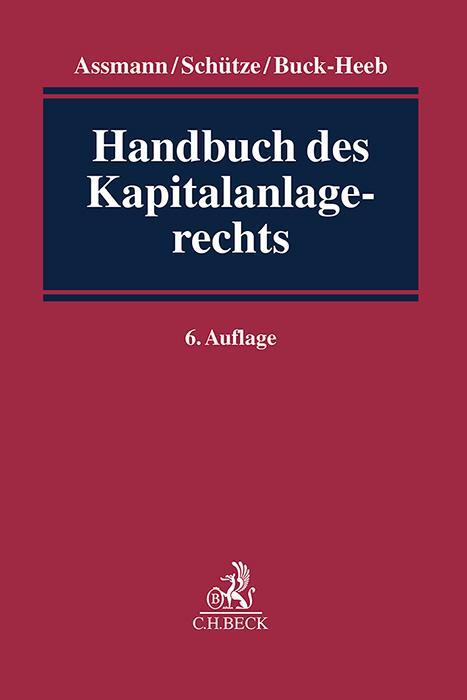 Cover: 9783406794049 | Handbuch des Kapitalanlagerechts | Heinz-Dieter Assmann (u. a.) | Buch