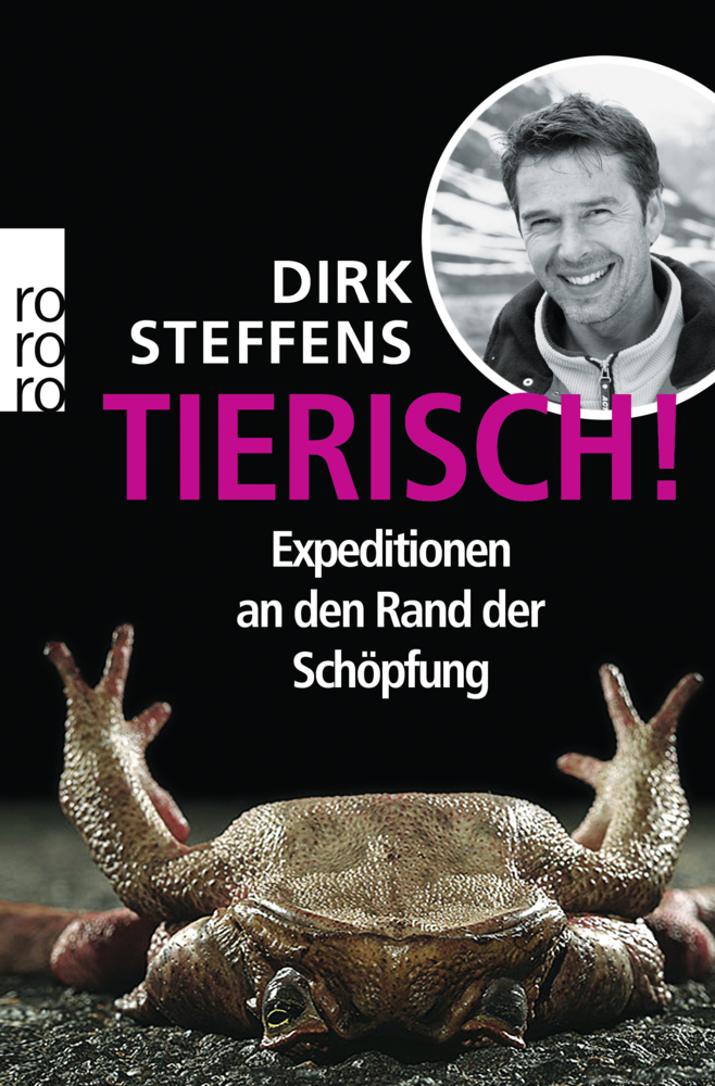 Cover: 9783499623080 | Tierisch! | Expeditionen an den Rand der Schöpfung | Dirk Steffens