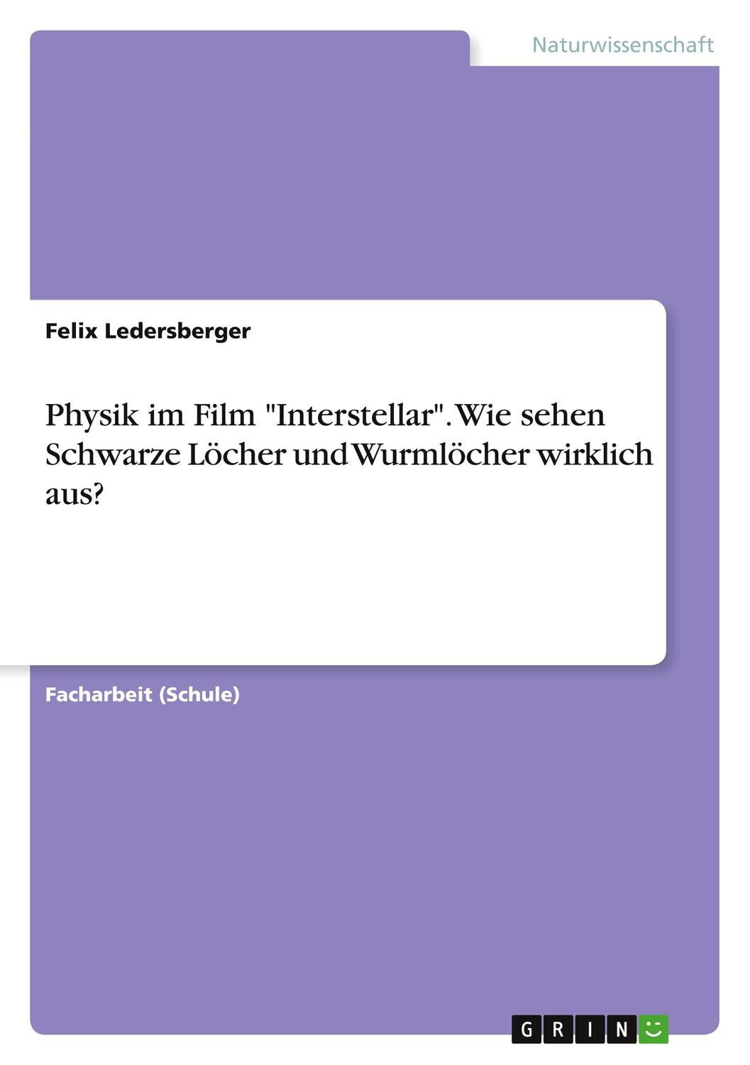Cover: 9783668941588 | Physik im Film "Interstellar". Wie sehen Schwarze Löcher und...