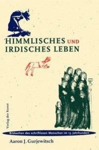 Cover: 9783865724021 | Himmlisches und irdisches Leben | Aaron J Gurjewitsch (u. a.) | Buch