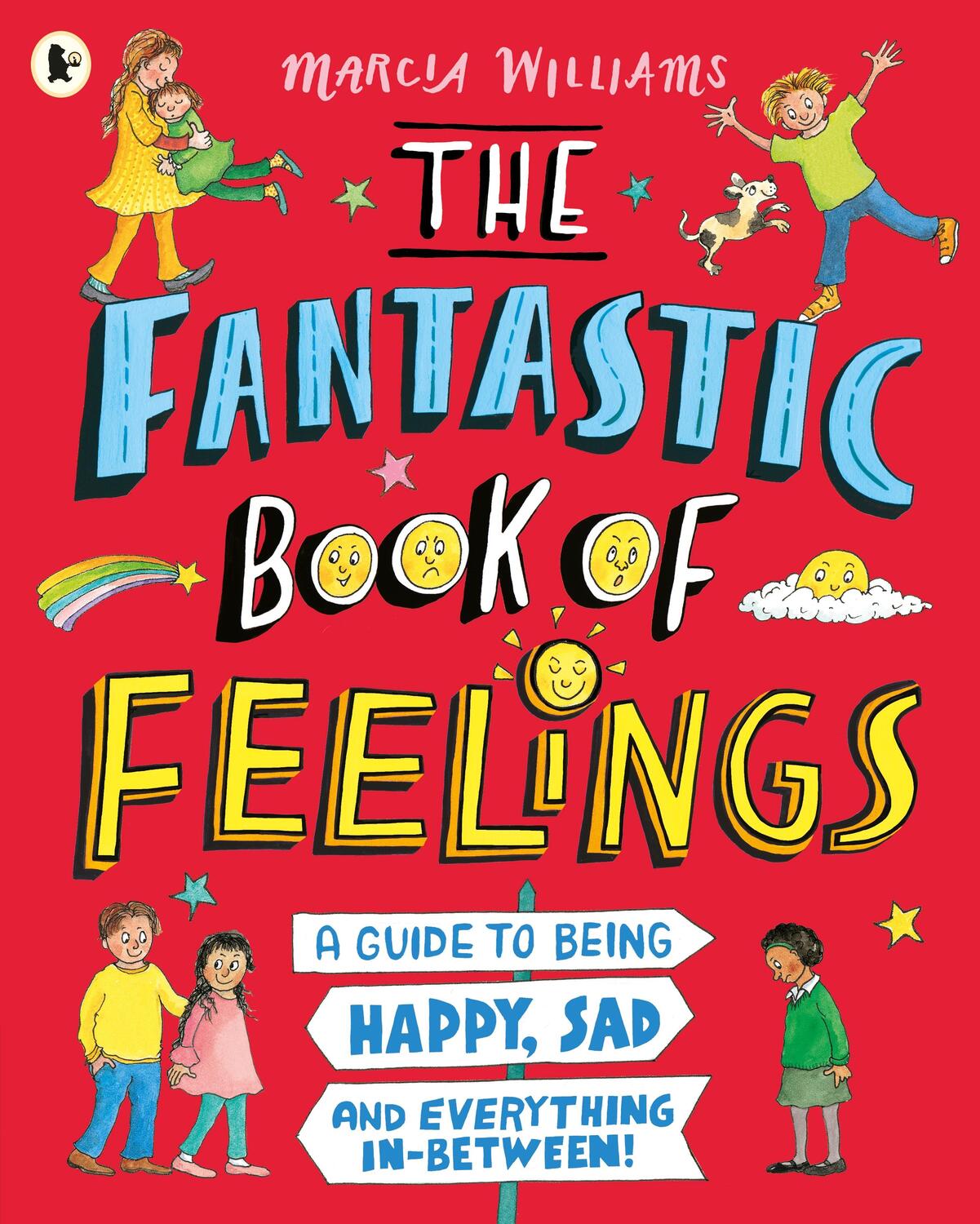 Cover: 9781529504095 | The Fantastic Book of Feelings: A Guide to Being Happy, Sad and...