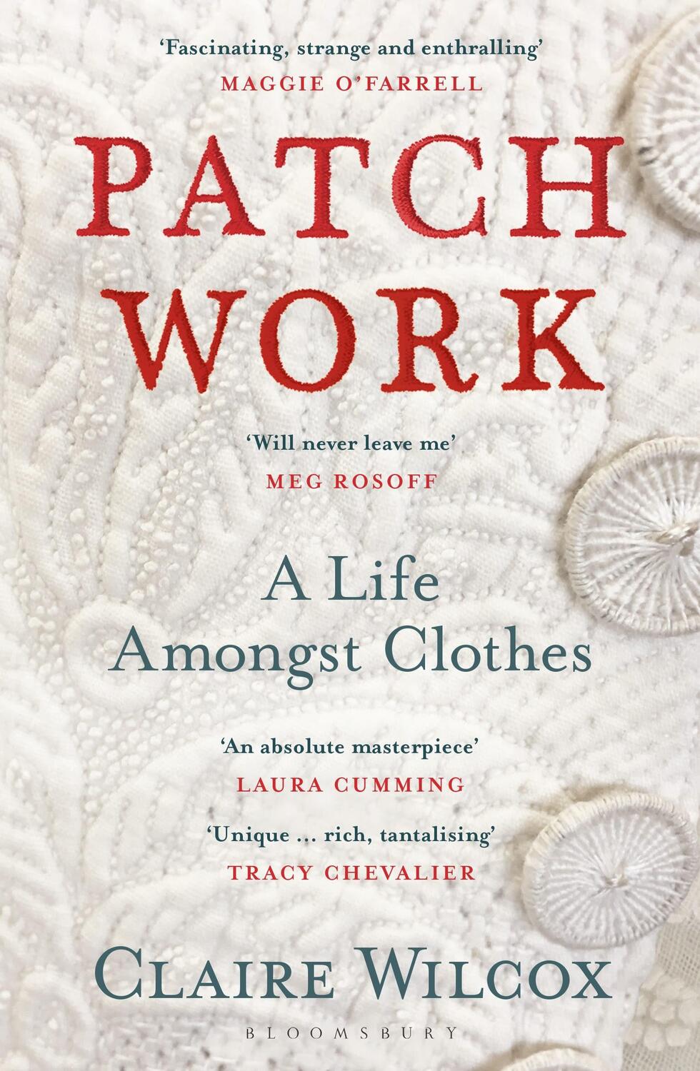 Cover: 9781526614414 | Patch Work | WINNER OF THE 2021 PEN ACKERLEY PRIZE | Claire Wilcox