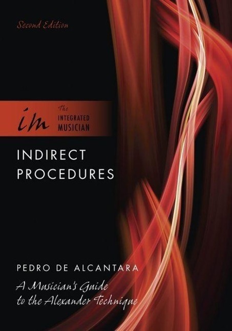 Cover: 9780195388602 | Indirect Procedures | A Musician's Guide to the Alexander Technique