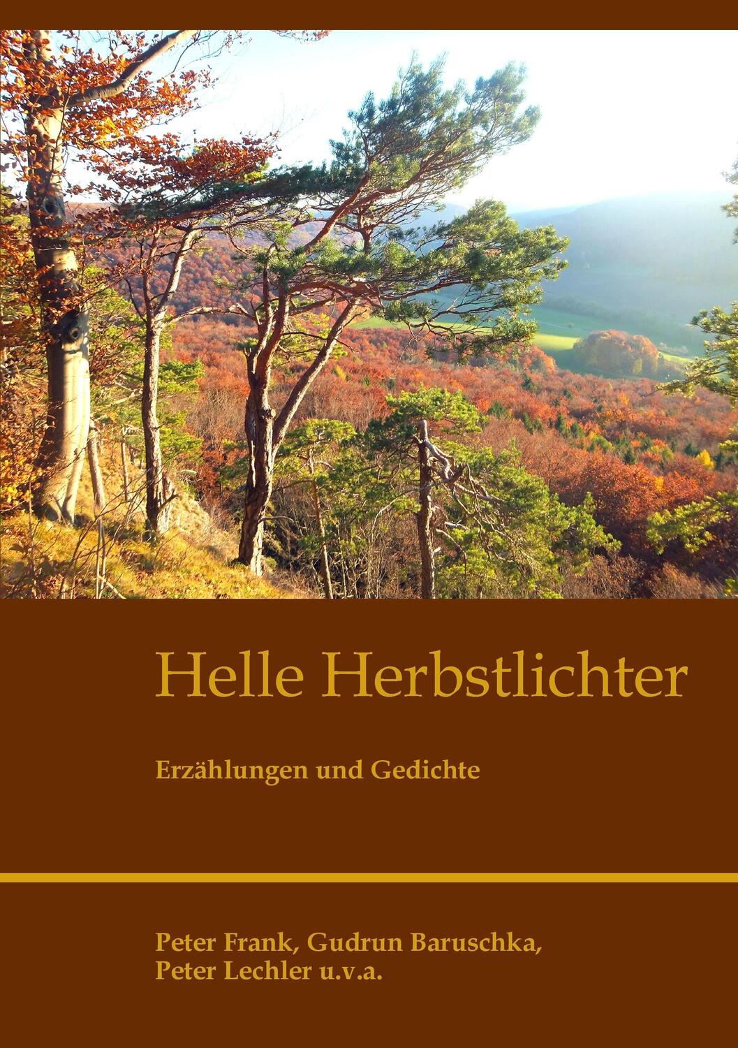 Cover: 9783743191884 | Helle Herbstlichter | Erzählungen und Gedichte | Peter Frank (u. a.)