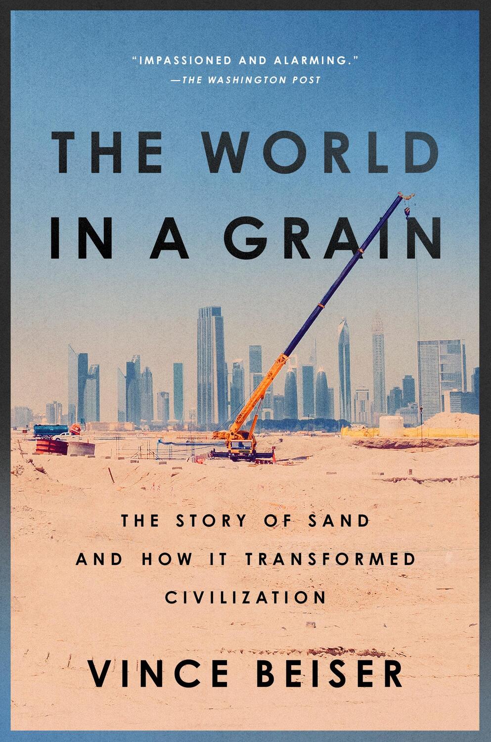 Cover: 9780399576447 | The World in a Grain: The Story of Sand and How It Transformed...