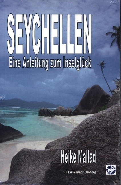 Cover: 9783932853159 | Seychellen - Eine Anleitung zum Inselglück | Heike Mallad | Buch