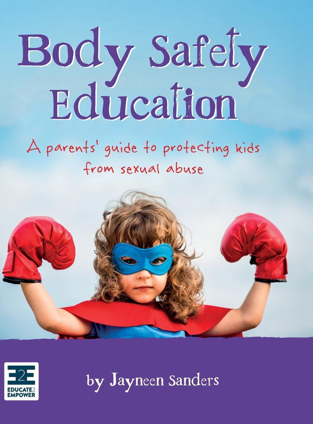 Cover: 9781925089394 | Body Safety Education | Jayneen Sanders | Buch | Englisch | 2023