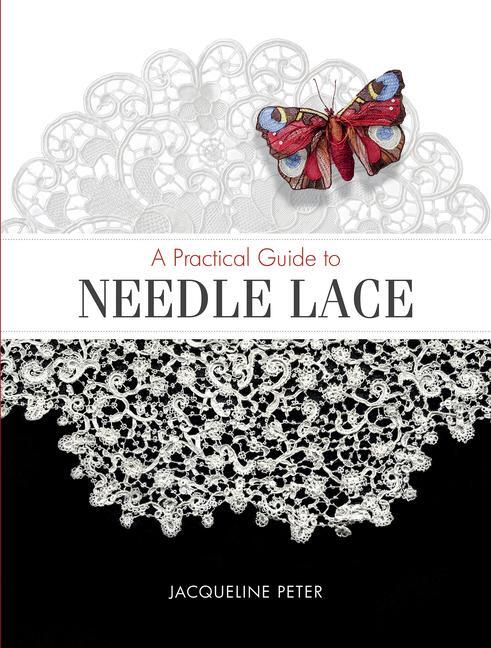 Cover: 9780764358692 | A Practical Guide to Needle Lace | Jacqueline Peter | Taschenbuch