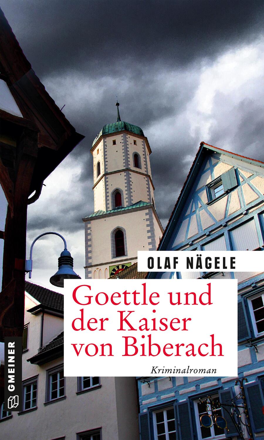 Cover: 9783839228265 | Goettle und der Kaiser von Biberach | Kriminalroman | Olaf Nägele