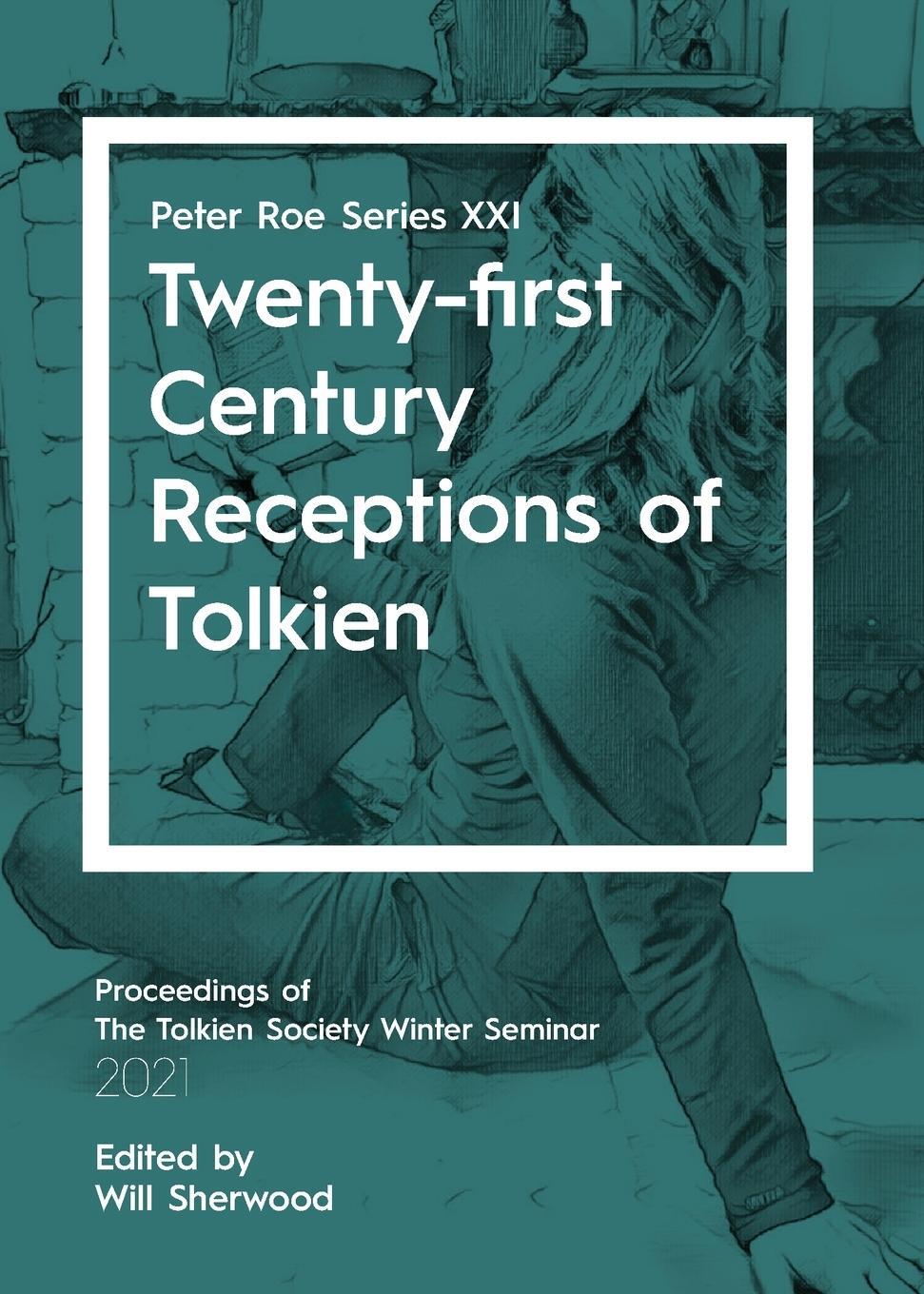 Cover: 9781913387129 | Twenty-first Century Receptions of Tolkien | Peter Roe Series XXI