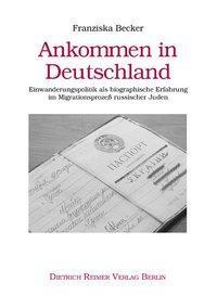 Cover: 9783496027164 | Ankommen in Deutschland | Franziska Becker | Taschenbuch | 248 S.