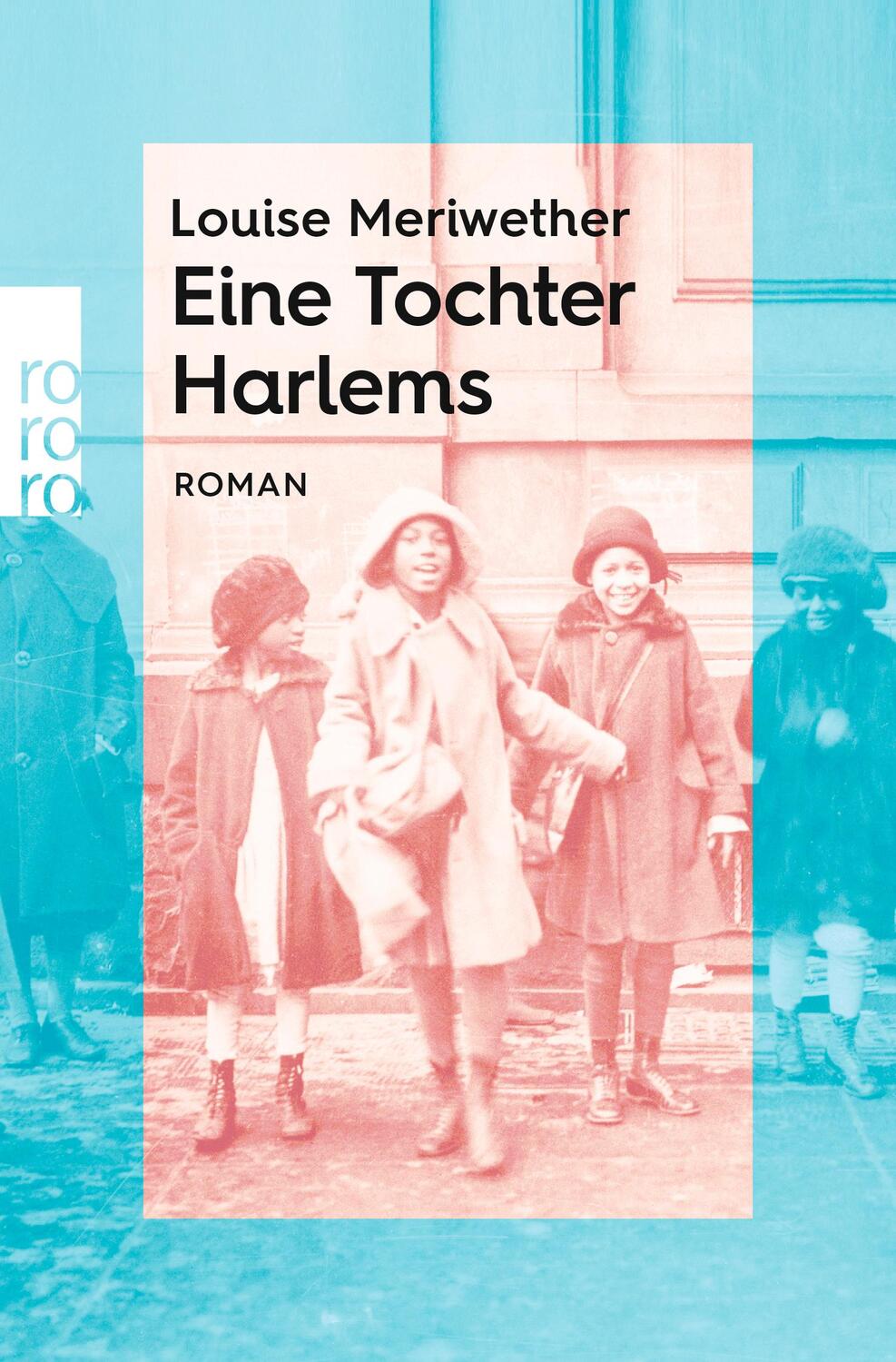 Cover: 9783499012952 | Eine Tochter Harlems | rororo Entdeckungen | Louise Meriwether | Buch