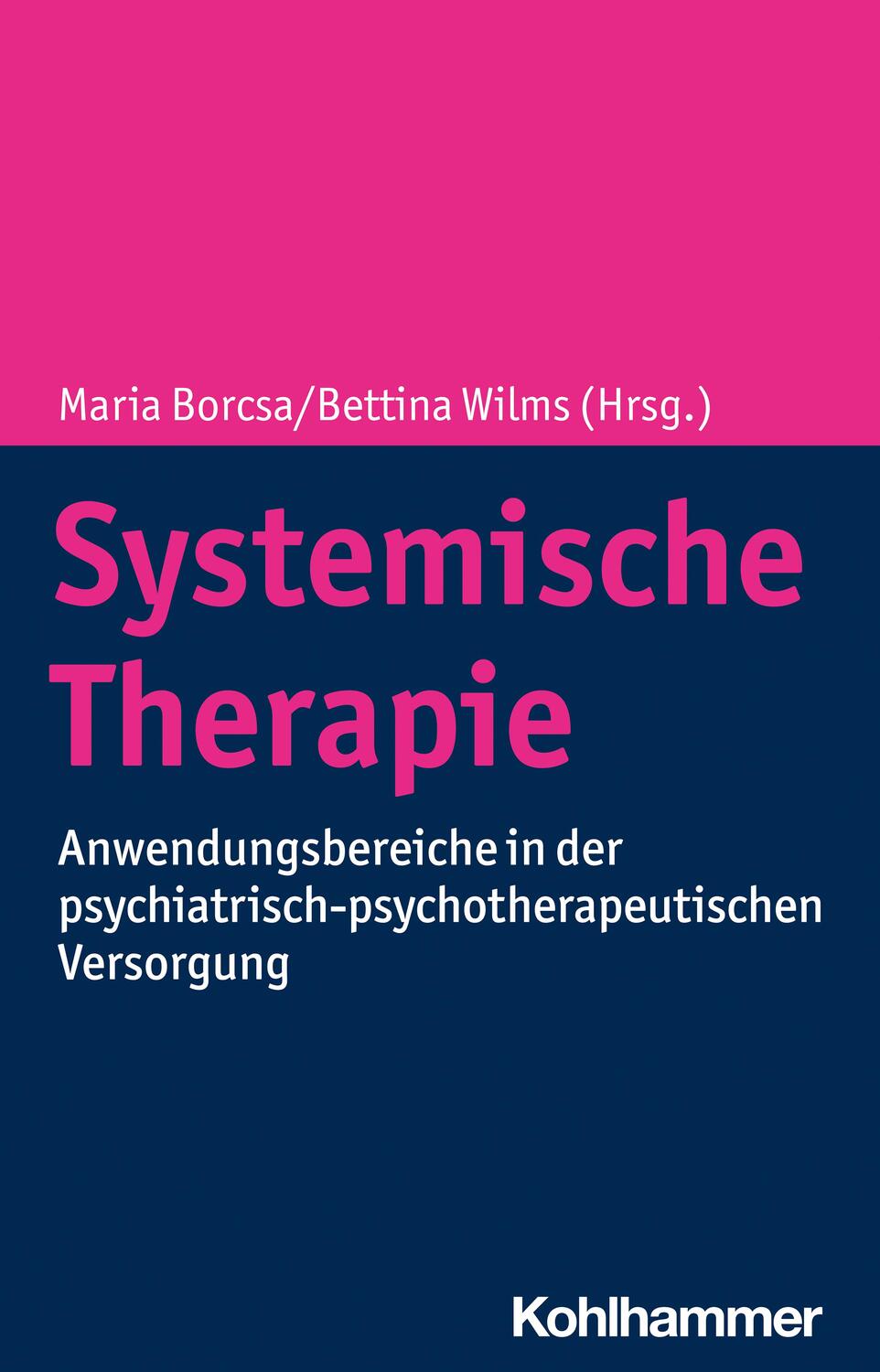 Cover: 9783170411623 | Systemische Therapie | Maria Borcsa (u. a.) | Buch | 308 S. | Deutsch