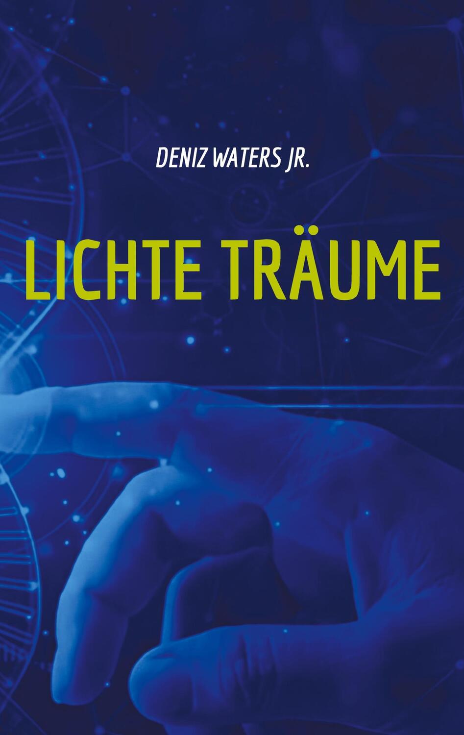 Cover: 9783758307386 | Lichte Träume | Deniz Waters jr. | Taschenbuch | Paperback | 292 S.