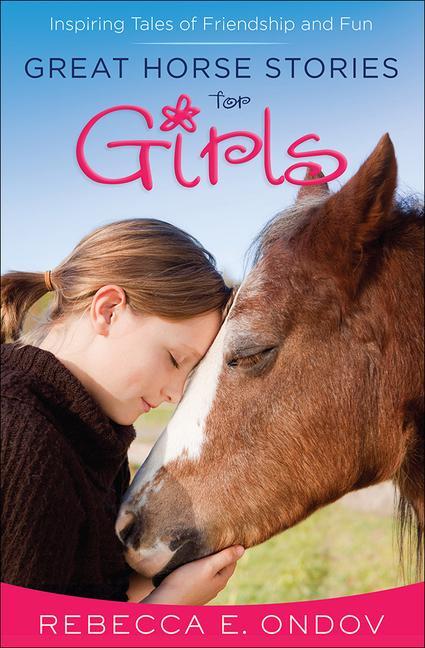 Cover: 9780736962377 | Great Horse Stories for Girls | Inspiring Tales of Friendship and Fun