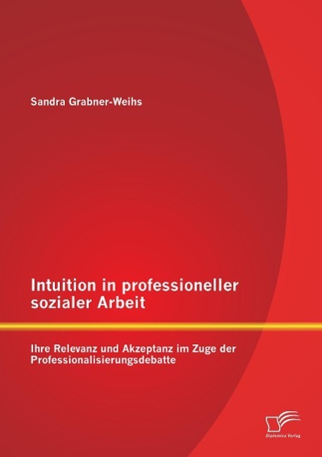 Cover: 9783958506541 | Intuition in professioneller sozialer Arbeit: Ihre Relevanz und...